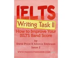 How to Improve your IELTS Test bandscores - IELTS Writing Task 2: How to Improve Your IELTS Band Score