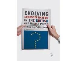Evolving Euroscepticisms in the British and Italian Press