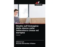 Studio sull'immagine della donna nella letteratura cinese ed europea