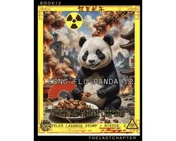 Nature's Clock Sits Loudly Ticking Above a Rabbit Hole: Deep Trouble in the American Deep State (All- Kong Flu Panda 12