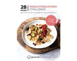 Het Koolhydraatarme dieetboek - Koolhydraatarme kookboek - Recepten - Gezonderecepten.nl - Kookboek - Nederlands - In 28 dagen afvallen - Recepten binnen 15 minuten op tafel - Keto dieet - Kookboek - Snel - Gezond - Meer energie