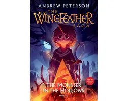 The Wingfeather Saga 3 - The Monster in the Hollows