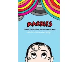 Marbles: Mania, Depression, Michelangelo and Me