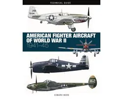 Technical Guides- American Fighter Aircraft of World War II