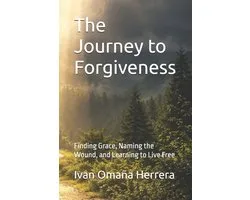 The Journey to Forgiveness