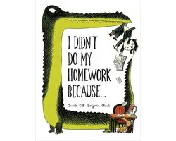 I Didn't Do My Homework Because...