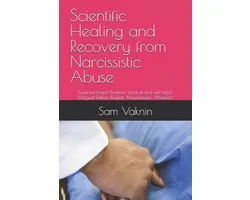 Scientific Healing and Recovery from Narcissistic Abuse