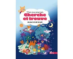 Mon tout premier cherche et trouve le jour - la nuit