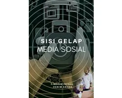 Sisi Gelap Media Sosial