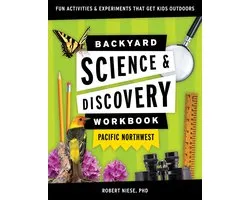 Nature Science Workbooks for Kids- Backyard Science & Discovery Workbook: Pacific Northwest