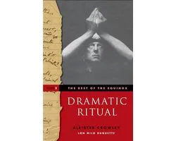 Dramatic Ritual: Best Of The Equinox, Volume Ii