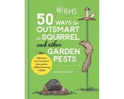 RHS 50 Ways to Outsmart a Squirrel & Other Garden Pests