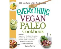 Everything® Series - The Everything Vegan Paleo Cookbook