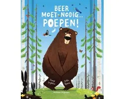 Beer moet nodig... Poepen!