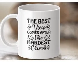 motivational mug, hiking themed gift, inspirational quote, coffee mug gift, outdoor adventure, best view climb, gift for hiker, positive vibes, hardest climb, climbing gift, adventure coffee, mountain lover, nature themed
