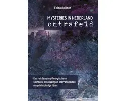 Mysteries in Nederland ontrafeld