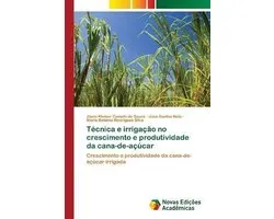 Técnica e irrigação no crescimento e produtividade da cana-de-açúcar