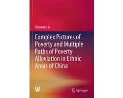 Complex Pictures of Poverty and Multiple Paths of Poverty Alleviation in Ethnic Areas of China