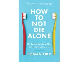 How to Not Die Alone
