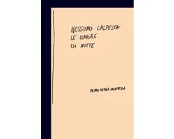Nessuno calpesta le ombre di notte