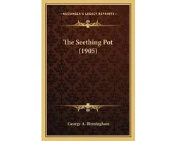 The Seething Pot (1905)