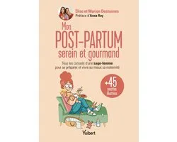 Mon post-partum serein et gourmand