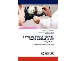 Salvadora Persica (Miswak-Siwak) as Root Canals Irrigants