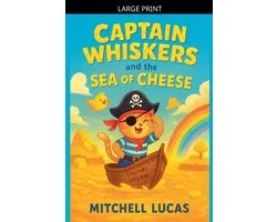 Captain Whiskers And The Sea Of Cheese