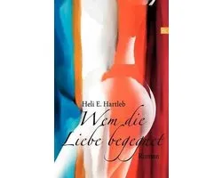 Wem die Liebe begegnet