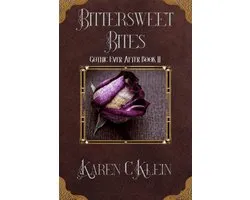Gothic Ever After 2 - Bittersweet Bites