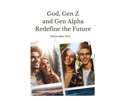 God, Gen Z and Gen Alpha Redefine the Future