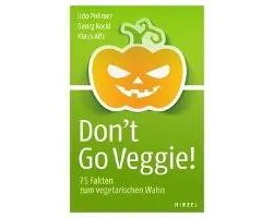 Don't Go Veggie!