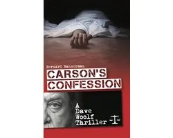 A Dave Woolf Thriller 6 - Carson’s Confession