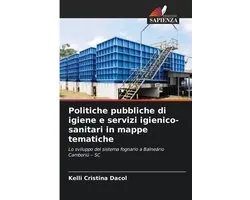 Politiche pubbliche di igiene e servizi igienico-sanitari in mappe tematiche