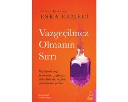 VazgeÃ§ilmez OlmanÄ±n SÄ±rrÄ±