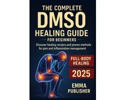 The Complete DMSO Healing Guide for Beginners