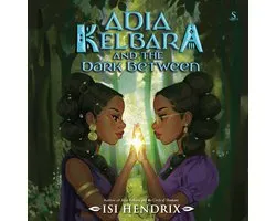 Adia Kelbara and the Dark Between