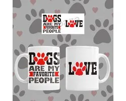 Mug Dogs are my favorite people (Love dog/s)