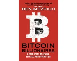 Bitcoin Billionaires A True Story of Genius, Betrayal and Redemption