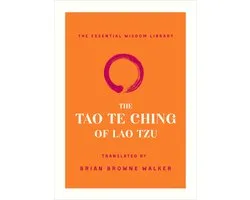 The Essential Wisdom Library-The Tao Te Ching of Lao Tzu