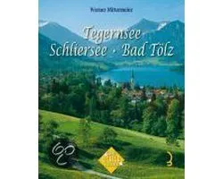 Tegernsee. Schliersee. Bad Tölz