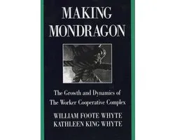 Cornell International Industrial and Labor Relations Reports - Making Mondragón