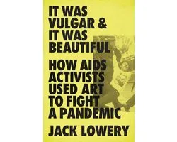 It Was Vulgar and It Was Beautiful