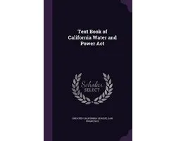 Text Book of California Water and Power ACT
