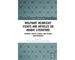 Variorum Collected Studies- Wolfhart Heinrichsʼ Essays and Articles on Arabic Literature