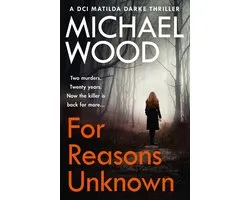 ISBN For Reasons Unknown: A gripping crime debut that keeps you guessing until the last page (DCI Matilda Darke, Book 1), Paperback (Print-on-demand), 334 pages