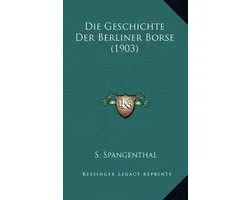 Die Geschichte Der Berliner Borse (1903)