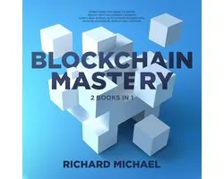 Blockchain Mastery - 2 Books Bundle : Everything you need to know about Cryptocurrency Market, How Libra Works, Blockchain Technology, Bitcoin, Ethereum, Ripple and Litecoin