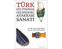 Türk Kültüründe Geleneksel Ayakkabı Sanatı