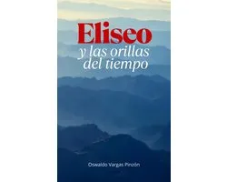 Eliseo y las Orillas del Tiempo